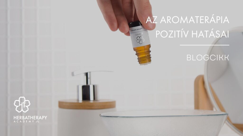 Az aromaterápia pozitív hatásai HerbaTherapy