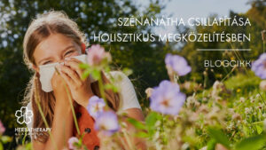 Szénanátha csillapítása holisztikus megközelítésben HerbaTherapy